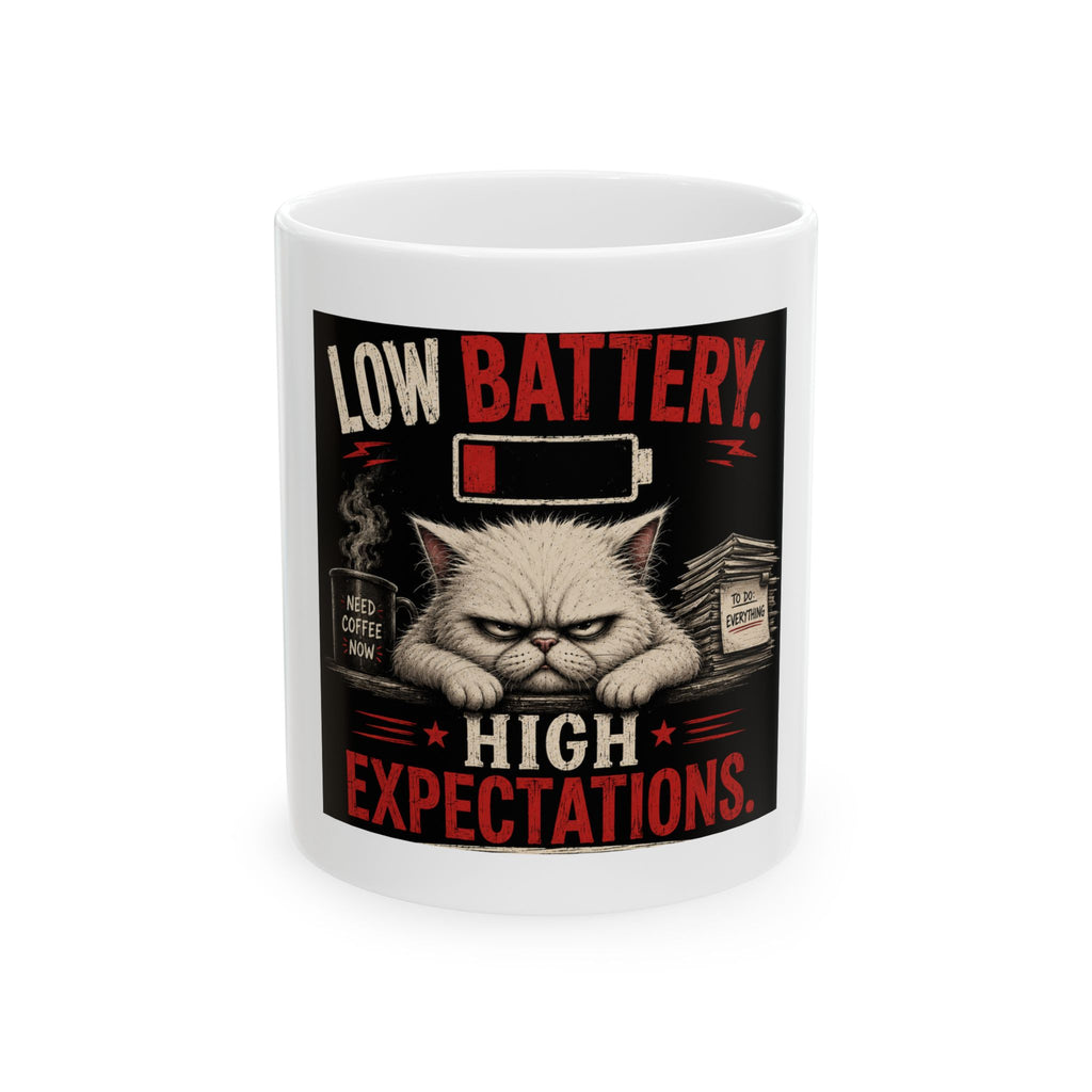 "Low Battery, High Expectations" Coffee Mug