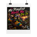 Remix the Parrot "My Playlist Made Me Do It" Rolled Poster