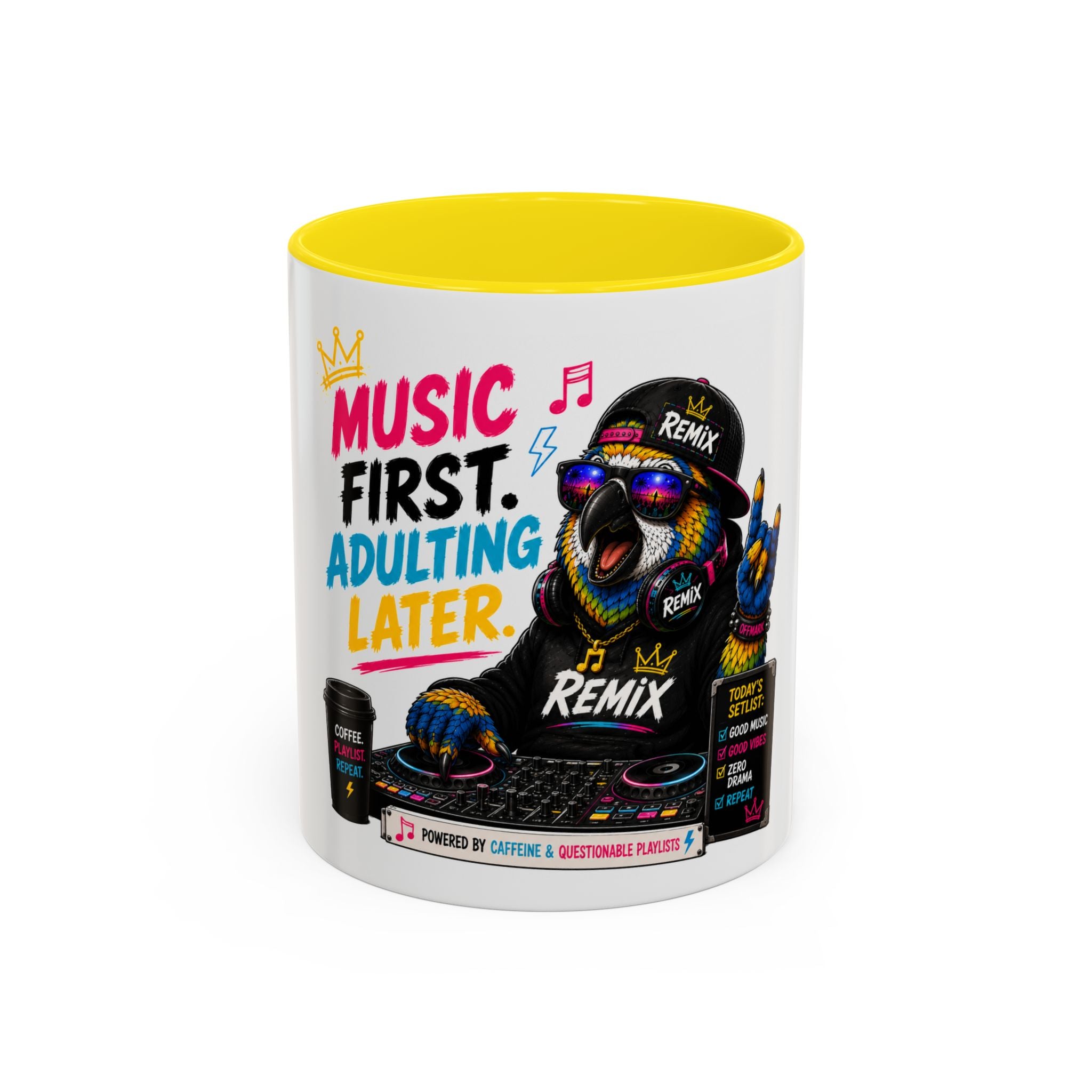 “Music First. Adulting Later.” Accent Mug for DJs & Music Lovers-Remix the Parrot