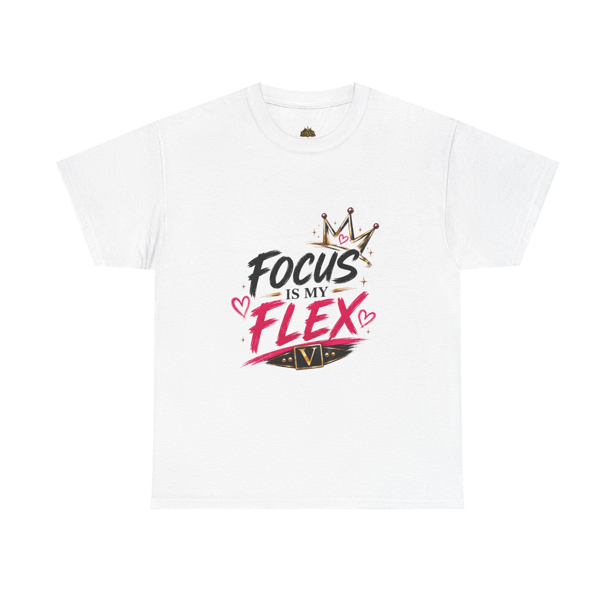 Vixen the Bossy Foxxy-Focus Is My Flex T-Shirt