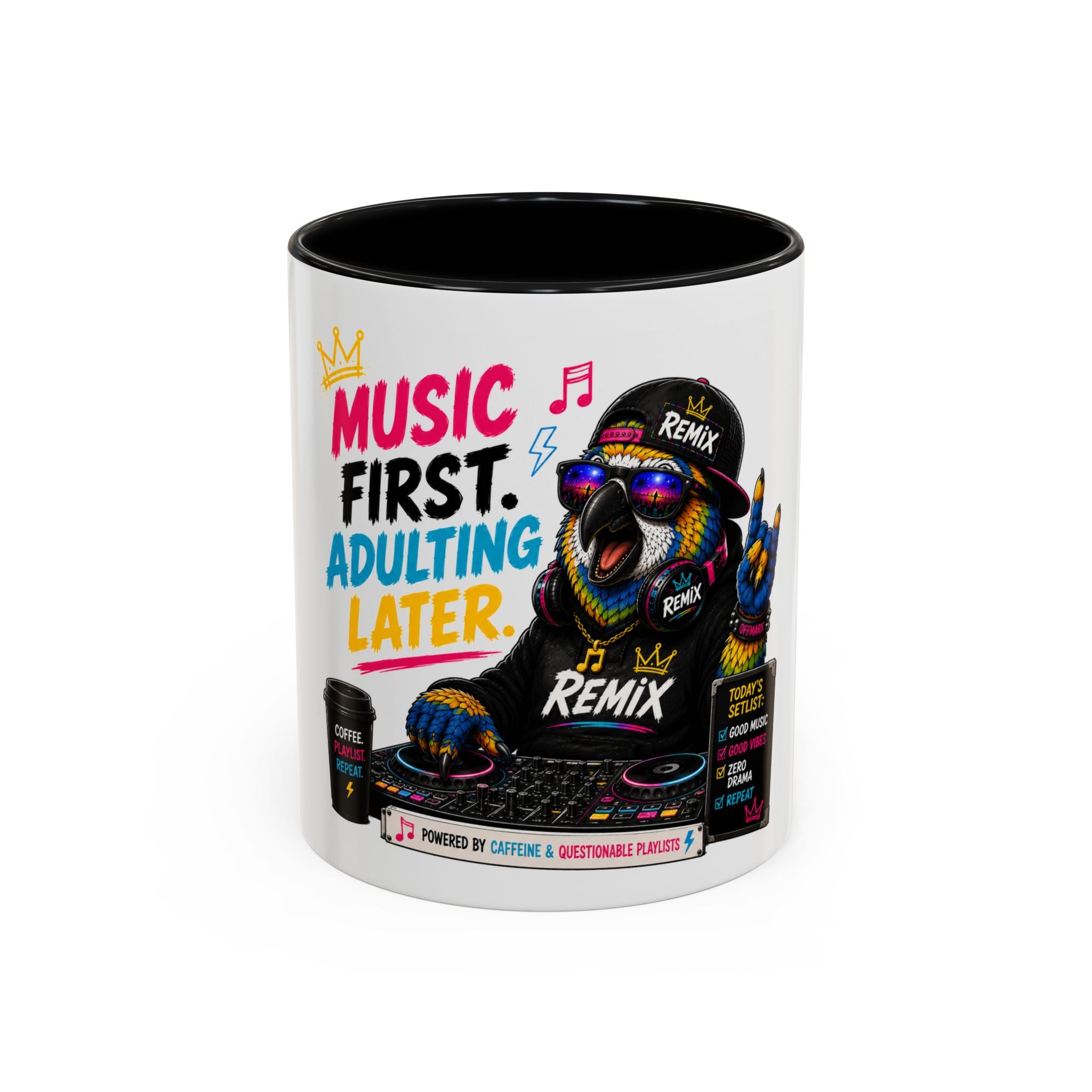 “Music First. Adulting Later.” Accent Mug for DJs & Music Lovers-Remix the Parrot