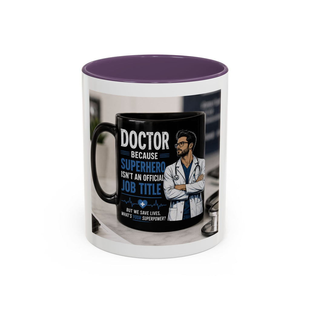 Doctor Because Superhero Isn’t an Official Job Title Mug