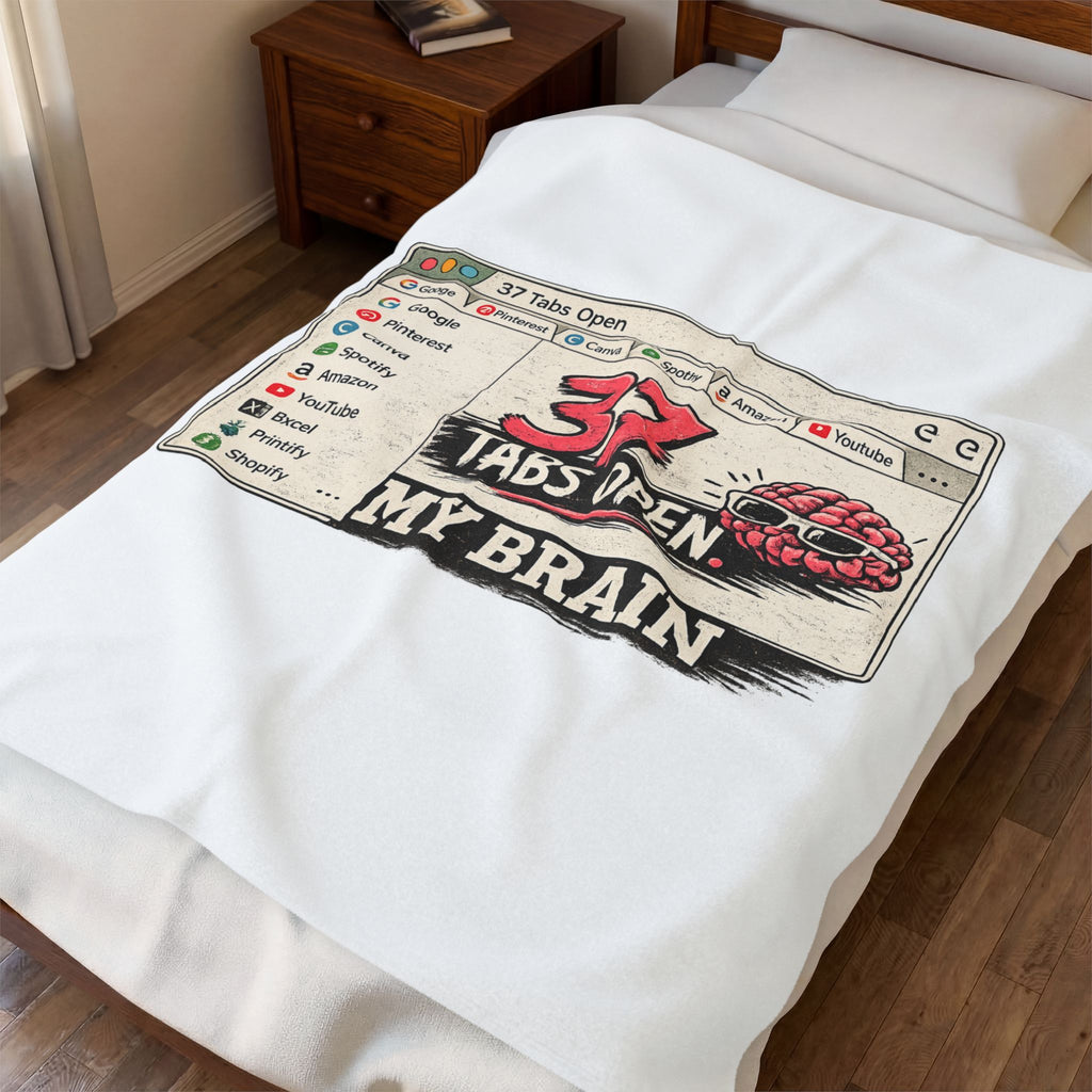 Velveteen Plush Blanket — "37 Tabs Open My Brain" Cozy Novelty Throw for Overthinkers & Students