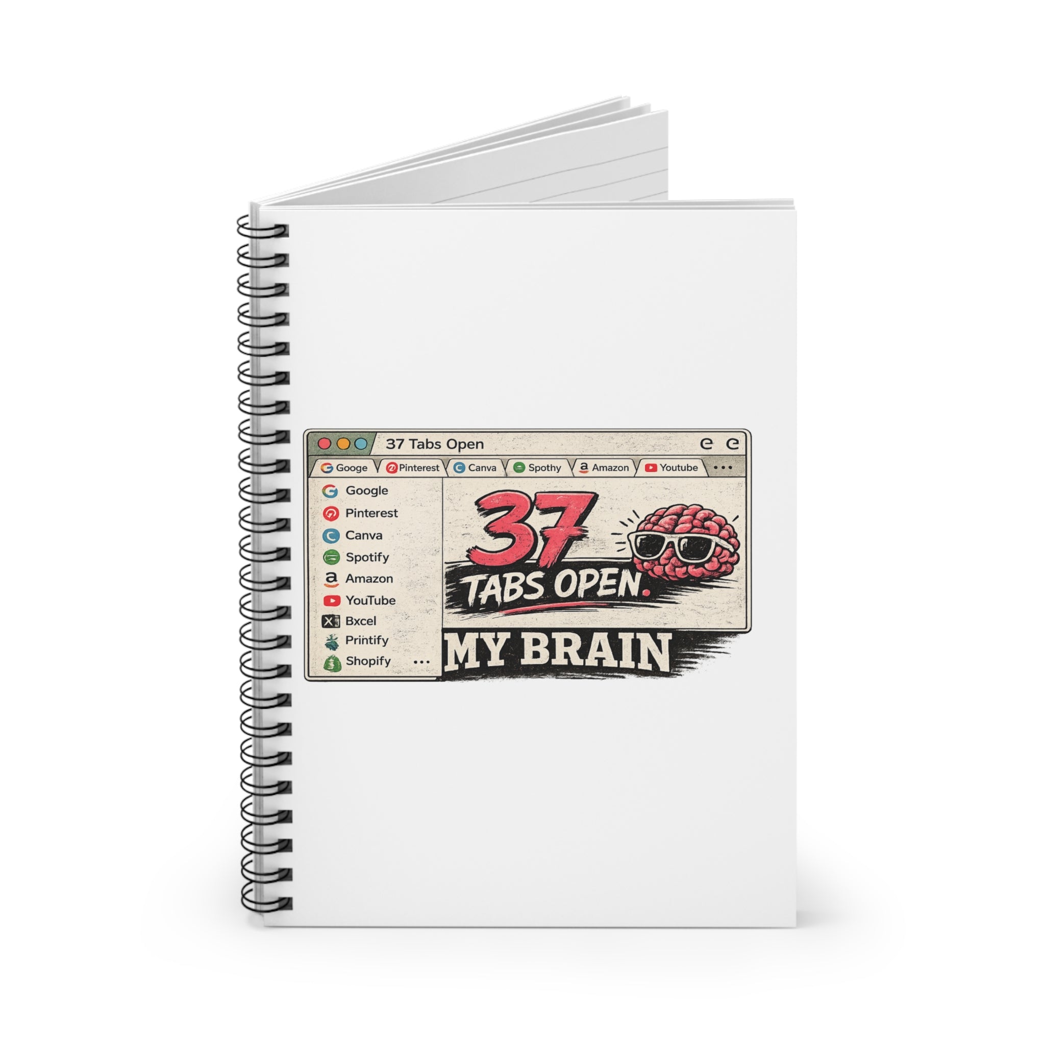 Spiral Notebook — "37 Tabs Open, My Brain" Humorous Productivity Journal