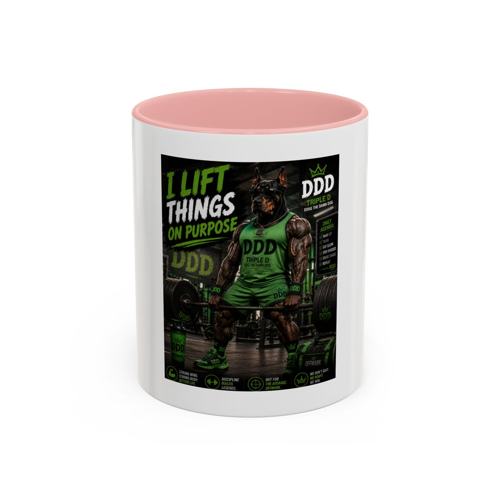 I Lift Things On Purpose Coffee Mug — DDD