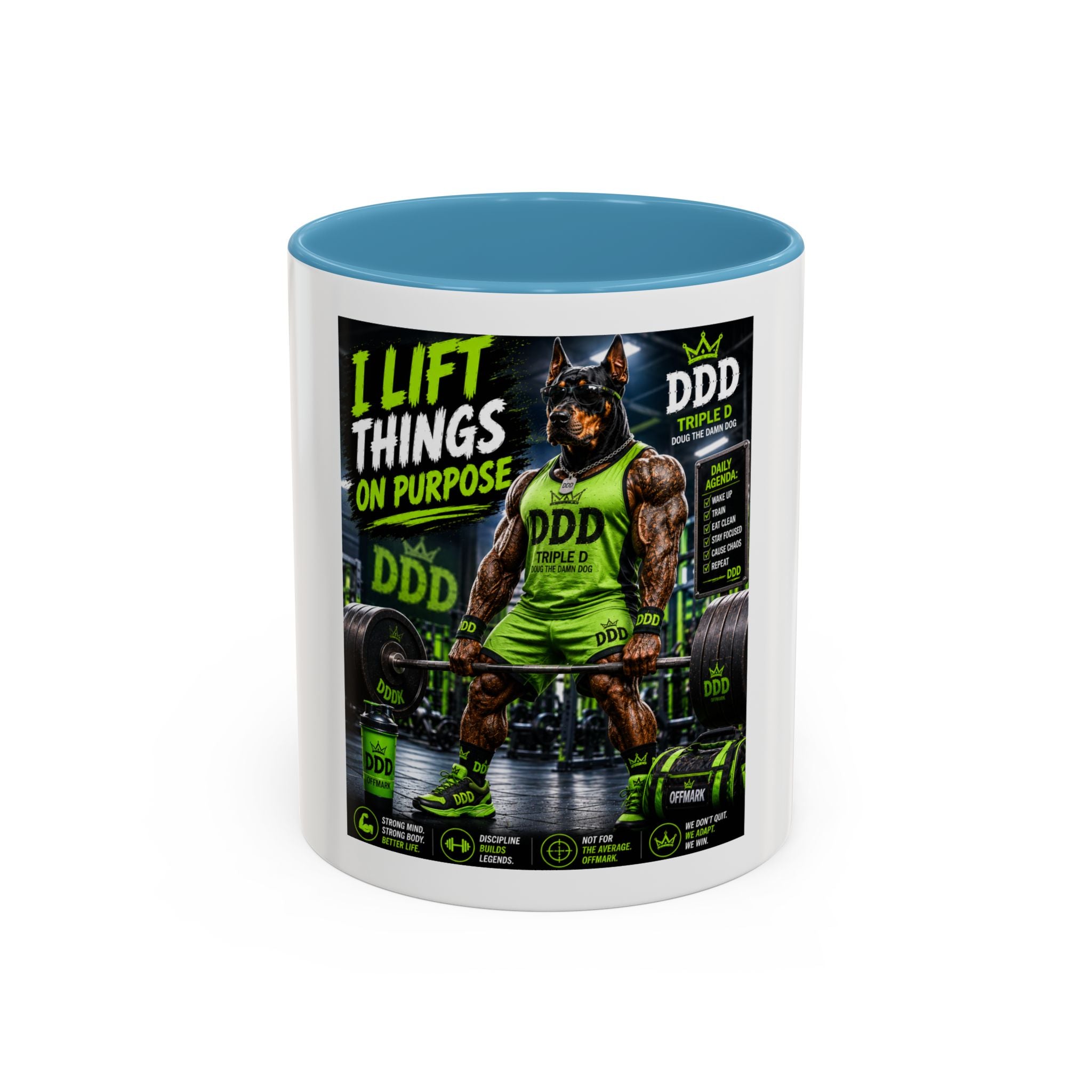 DDD (Doug the Damn Dog) "I Lift Things On Purpose" Coffee Mug