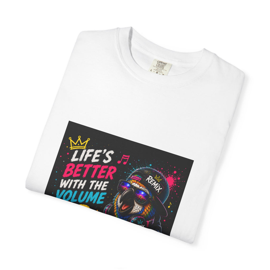 Remix the Parrot "Life's Better With The Volume Up"  Tee