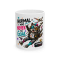 Ziggy the Raccoon- "Normal Was Never the Goal” Coffee Mug