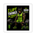 "I Lift Things on Purpose" Fitness DDD (Doug the Damn Dog) Sticker