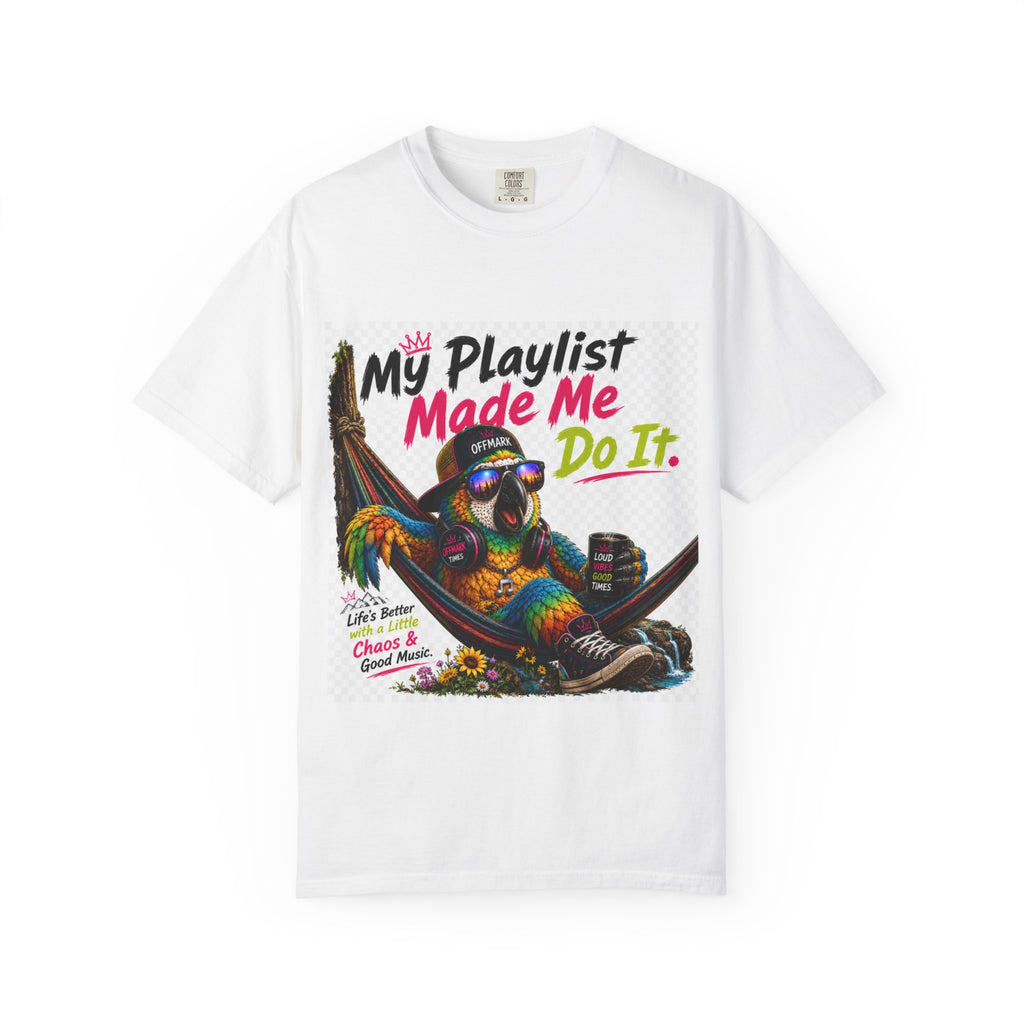 Remix the Parrot" My Playlist made me do it" T-Shirt