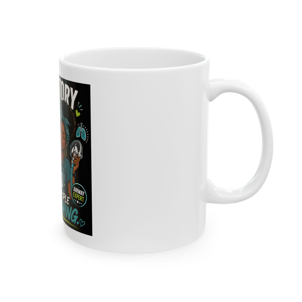 Respect The Therapist Ceramic Mug — Funny Therapist Gift (11oz, 15oz)