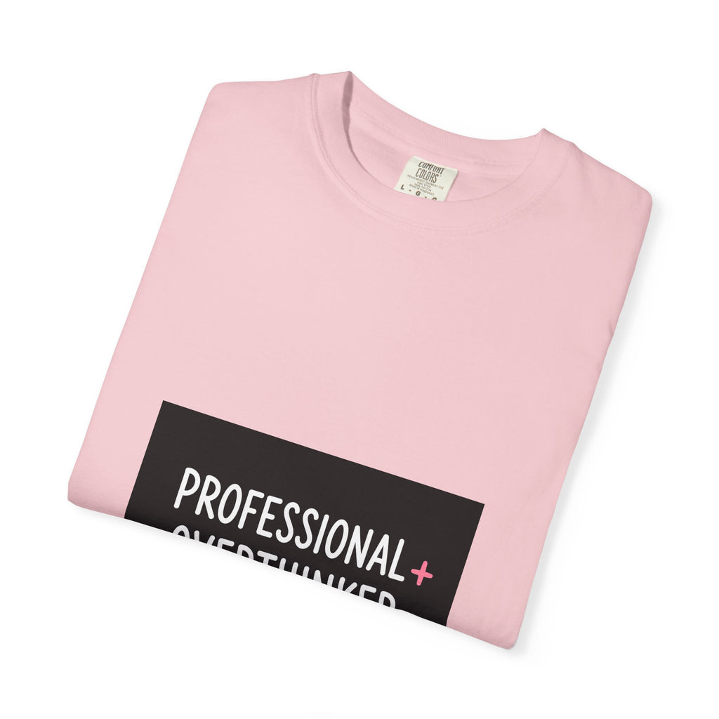 T-Shirt — "Professional Overthinker" Graphic Tee