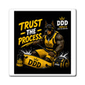 DDD (Doug the Damn Dog) 'Trust the Process' Magnets