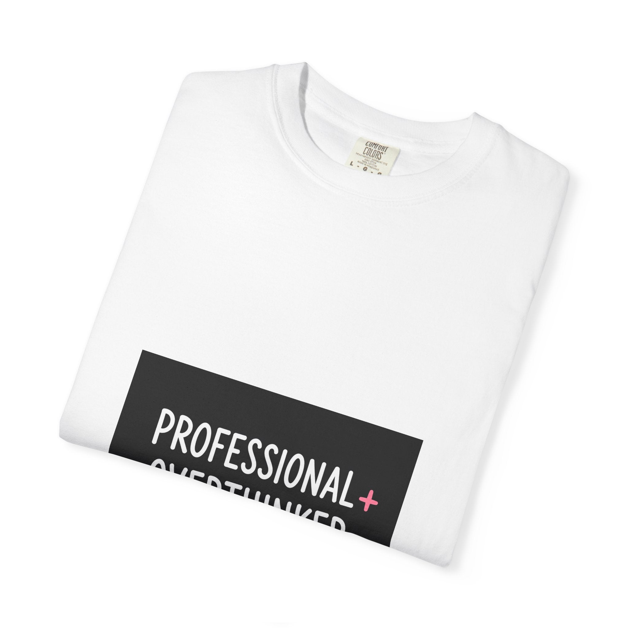 T-Shirt — "Professional Overthinker" Graphic Tee