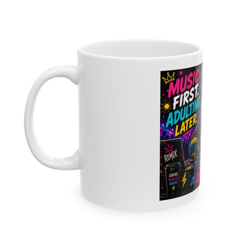 Remix the Parrot "Music First, Adulting Later"  Coffee Mug