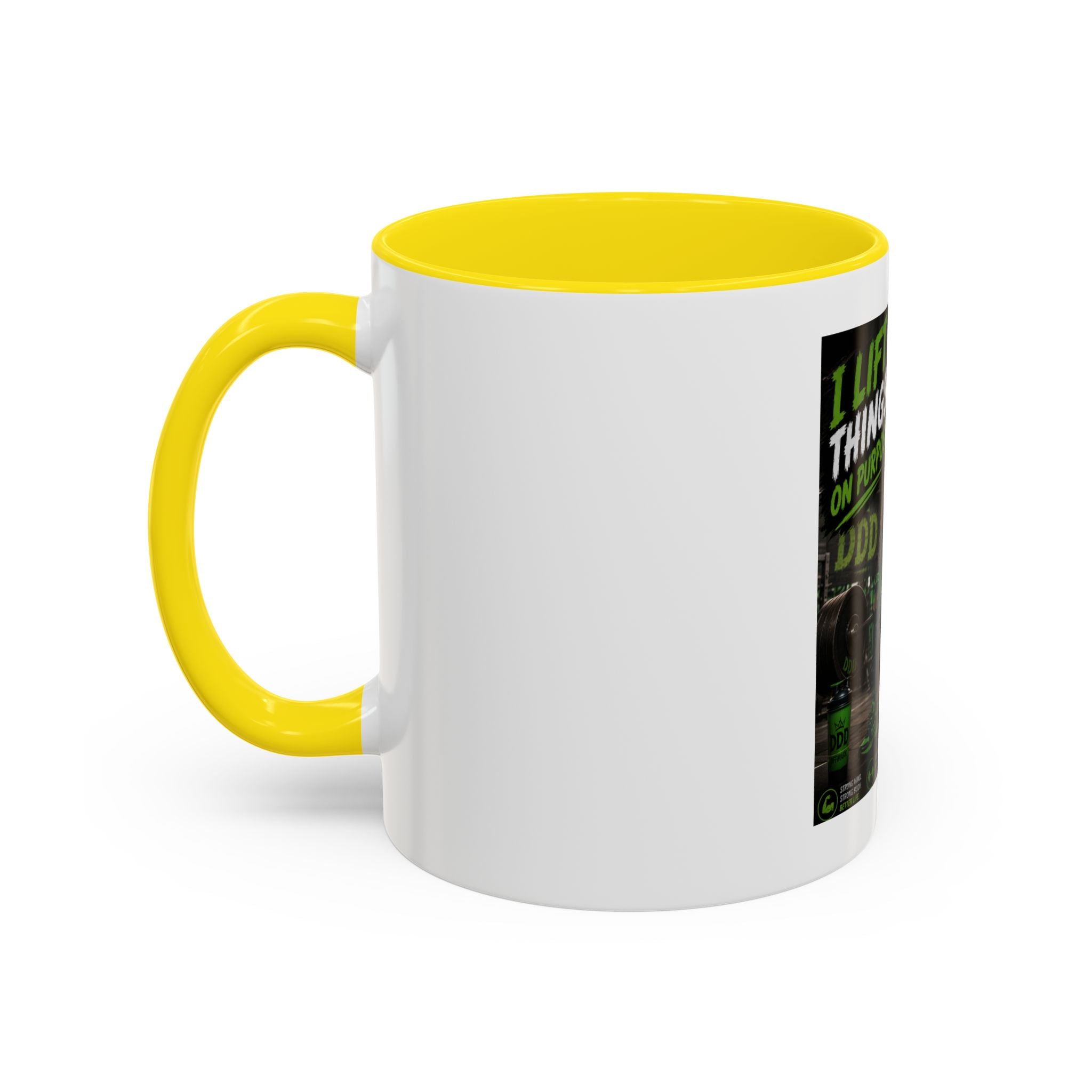 I Lift Things On Purpose Coffee Mug — DDD