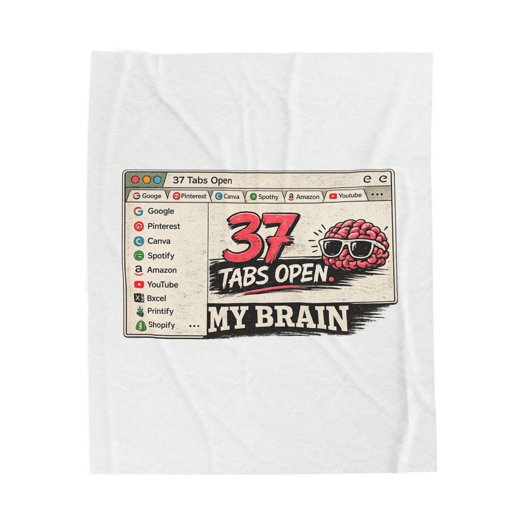 Velveteen Plush Blanket — "37 Tabs Open My Brain" Cozy Novelty Throw for Overthinkers & Students