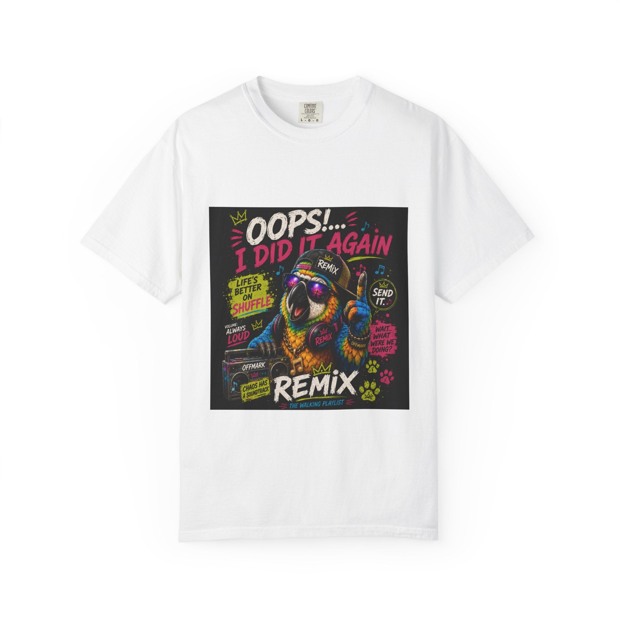 "Oops! I Did It Again" Remix Parrot-Graphic T-Shirt