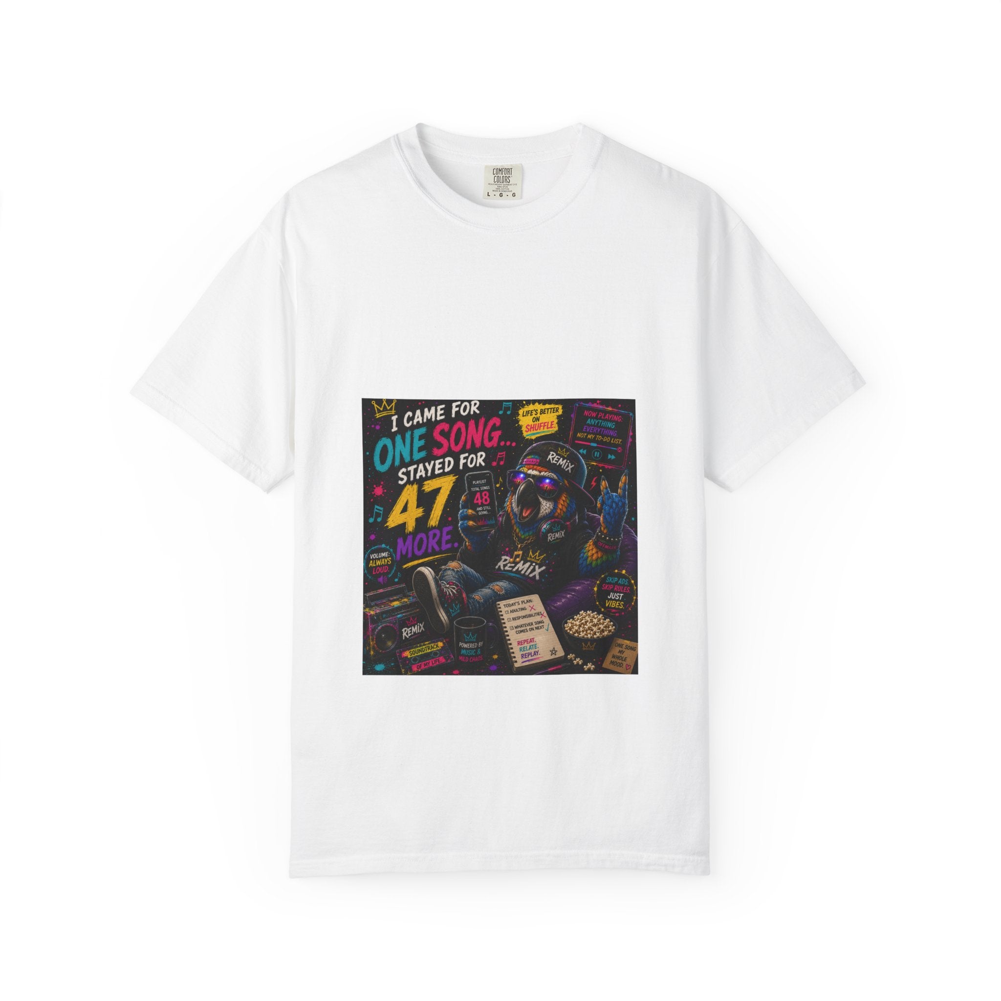I Came for one song, I stayed for 47 more, Remix the Parrot T Shirt