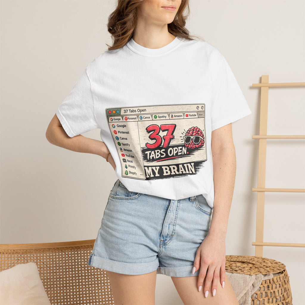 T-Shirt — "37 Tabs Open, My Brain" Graphic Tee