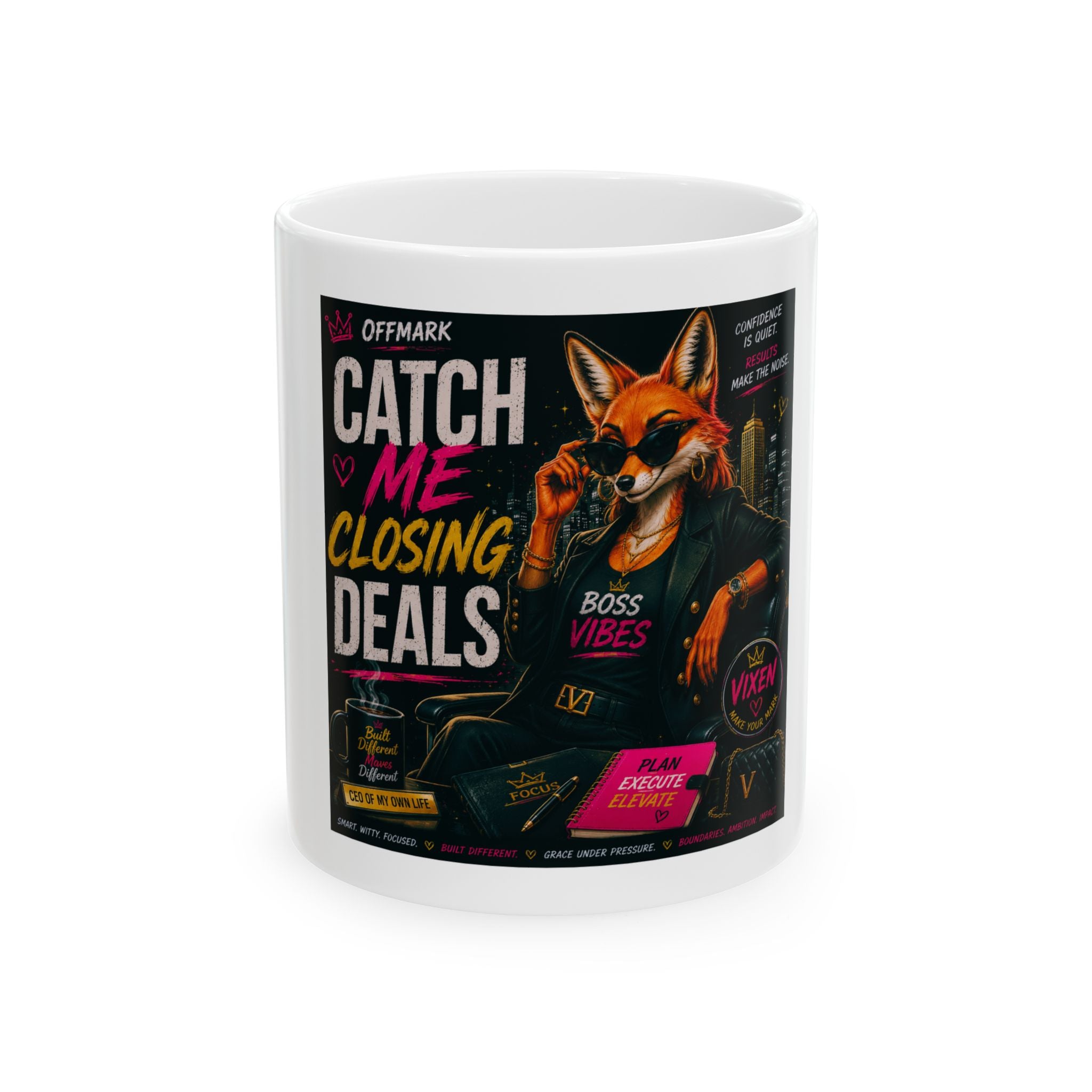 "Catch Me Closing Deals" Fox Boss Vibes Vixen